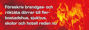 Föreskriv brandgas- och röktäta dörrar till flerbostadshus, sjukhus, skolor och hotell redan nu